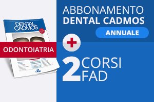 ABBONAMENTO DENTAL CADMOS + FAD  abbonamento alla rivista DENTAL CADMOS (10 numeri) + FAD 50 CREDITI ECM 2019